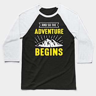 And So The Adventure Begins Baseball T-Shirt